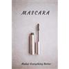 CreateSpace Independent Publishing Platf MASCARA Makes Everything Better