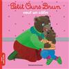 BAYARD JEUNESSE Petit Ours Brun veut un calin