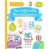 Larousse Ma maternelle avec Montessori: Pour trier, classer, compter, lire et écrire