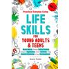 Grace Foster Bookworm Practical Everyday Living Life Skills for Young Adults & Teens: Master Money, Unlock Critical Thinking, Conquer Organization, Crush Decisions, Enjoy Cooking & Cleaning In Your First Apartment