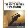 How To Play Bass Dot Com How To Play Bass: The Rocco Prestia Funk Shuffle: An 80-20 Device Method Book