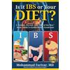 Best Seller Publishing, LLC Is it IBS or Your DIET?: A Unique, Pivotal, and "Out of the Box" Book about Irritable Bowel Syndrome