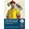 Helion & Co Ltd The Army of the Manchu Empire: The Conquest Army and the Imperial Army of Qing China, 1600-1727: 116