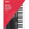 Trinity College London Press Trinity College London Electronic Keyboard Exam Pieces & Technical Work From 2019: Initial Grade: And Technical Work - Initial Grade