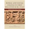 Oxbow Books Burial and Social Change in First Millennium Bc Italy: Approaching Social Agents: Gender, Personhood and Marginality: 11