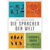 Anaconda Verlag Die Sprachen der Welt. Geschichte - Fakten - Geheimnisse: Ihre Entstehung, ihre Gemeinsamkeiten, ihre Gegensätze. Spannend und lebendig erzählt