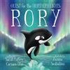 Thorpe-Bowker Rory: An Orca's Quest For The Northern Lights