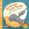 Carlsen Baby Pixi (unkaputtbar) 121: Ich bin gar nicht müde! sagt der kleine Dachs: Baby-Buch zum Mitmachen ab 12 Monaten (121)