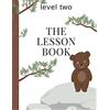 CreateSpace Independent Publishing Platf The Lesson Book: Level Two: Volume 2