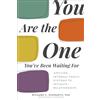 Sounds True You Are the One You've Been Waiting for: Applying Internal Family Systems to Intimate Relationships