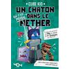 404 Editions Minecraft : Un chaton (qui s'est perdu) dans le Nether Tome 2 - Roman junior - Dès 8 ans (2)