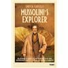 Asiatica Association Mussolini's Explorer: The Adventures of Giuseppe Tucci and Italian Policy in the Orient from Mussolini to Andreotti. With the Correspondence of Giulio Andreotti.: Volume 1
