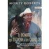 Ediciones Tutor, S.A. El hombre que escucha a los caballos