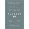 The Good Book Company Plugged in: Connecting Your Faith With What You Watch, Read, and Play