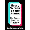 MACMILLAN Every Screen on the Planet: The Secret Story of TikTok