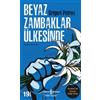 İş Bankası Yayınları Beyaz Zambaklar Ülkesinde