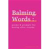 IngramSpark Balming Words: Poems & Prompts for Healing After Trauma
