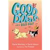 Penguin Young Readers Group Good Dogs on a Bad Day: 1