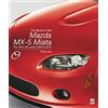 Veloce Publishing The Book of the Mazda MX-5 Miata: The 'Mk3' NC-series 2005 to 2015