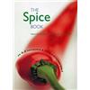 Southwater The Spice Book: An A-Z Reference and Cook's Kitchen Bible