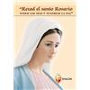 Editrice Shalom Rezad el santo Rosario todos los días y tendréis la paz. Ediz. spagnola