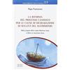 edb La Riforma del processo canonico per le cause di dichiarazione di nullità del matrimonio. Motu proprio. Mitis Iudex Dominus Iesus e Mitis et misericors Iesus