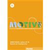 Hueber Motive. KompaktKurs DaF. B1. Arbeitsbuch. Per le Scuole superiori. Con File audio per il download: Kompaktkurs DaF.Deutsch als Fremdsprache / Arbeitsbuch, Lektion 19-30 mit Audios online