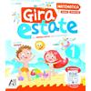 Ardea Gira estate. Matematica-scienze-tecnologia. Con narrativa e Prove d'ingresso. Per la Scuola elementare (Vol. 1)
