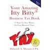 Suzy Prudden Your Amazing Itty Bitty Business Tax Book: 15 Simple Tips for Saving Money On Your Taxes!
