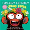 Random House Studio Grumpy Monkey Spring Fever: Includes Fun Stickers!