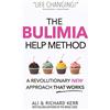 CREATESPACE The Bulimia Help Method: A Revolutionary New Approach That Works