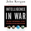 Vintage Intelligence in War: The value--and limitations--of what the military can learn about the enemy