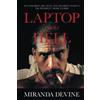 Liberatio Protocol Laptop from Hell: Hunter Biden, Big Tech, and the Dirty Secrets the President Tried to Hide
