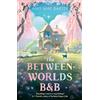 HarperCollins The Between-Worlds B&B: New for 2026, a cosy magical fantasy romance for YA readers