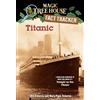 Random House Books for Young Readers Titanic: A Nonfiction Companion to Magic Tree House #17: Tonight on the Titanic