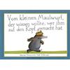 Peter Hammer Verlag GmbH Vom kleinen Maulwurf, der wissen wollte, wer ihm auf den Kopf gemacht hat (Maxi-Pappausgabe)