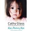 Thorsons/Element GB Run, Mummy, Run: A powerful novel from the Sunday Times bestselling author