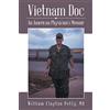 Liferich Vietnam Doc: An American Physician's Memoir