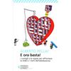 LIBRO E ORA BASTA! I CONSIGLI E LE REGOLE PER AFFRONTARE LE SFIDE-ALBERTO PELLAI