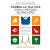 LIBRO CAMBIA LA TUA VITA CON IL METODO BILANCIAMO - GIULIA BIONDI