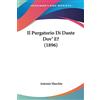 Kessinger Publishing Il Purgatorio Di Dante Dov' E? (1896)