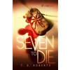 T.G. Roberts Seven To Die Prose Novel (Tascabile)