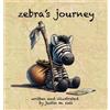 Justin M Call Zebra's Journey (Copertina rigida)