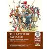 Helion & Company The Battle of Pavia 1525: From the Chronicles and Tapestries of The Capodimonte Museum