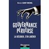 Marco Pietteur Gouvernance perverse: La décoder, s'en libérer