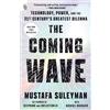 CROWN The Coming Wave (Export Edition): Technology, Power, and the Twenty-first Century's Greatest Dilemma