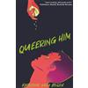 Cat's Elbow Books Queering Him: 1
