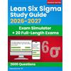 Newstone Test Prep Lean Six Sigma Study Guide: Complete Review + 2600 Questions and Answer Explanations for the ASQ White, Yellow, Green and Black Belt Exams (Exam Simulator + E-Learning Access)