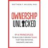 Brightwave Publishing LLC Ownership Unlocked: 4 Principles to Build Self-Driven Teams That Take Initiative, Innovate, and Win