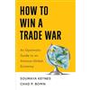 Simon & Schuster How to Win a Trade War: An Optimistic Guide to an Anxious Global Economy